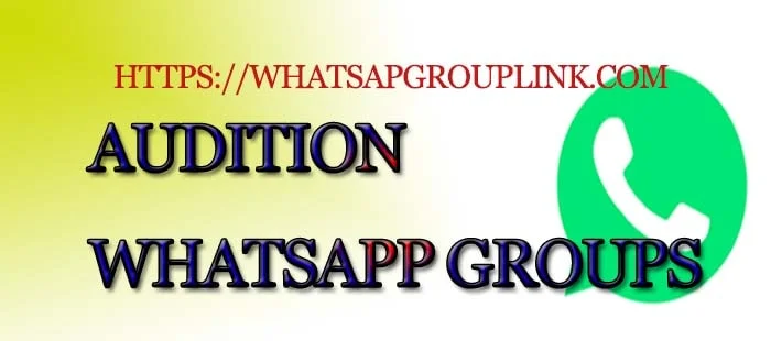 Audition Whatsapp Group Link Audition Whatsapp Group Link