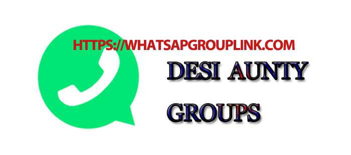 Desi Aunty Whatsapp Group Link