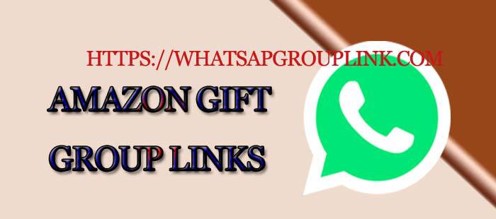 Amazon Gift WhatsApp Group Link List