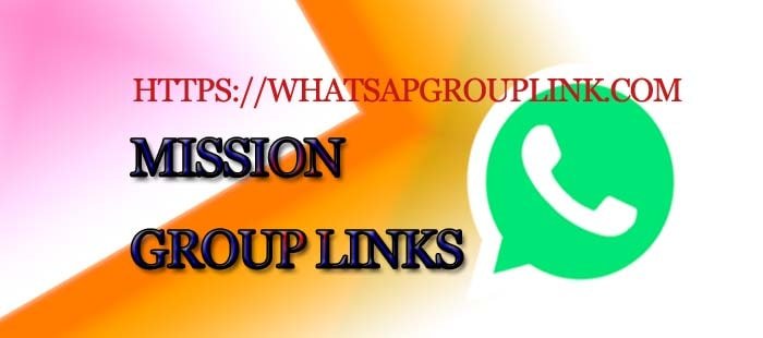 Mission WhatsApp group join Link List