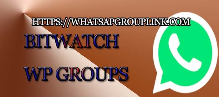 Bitwatch Whatsapp Group Link