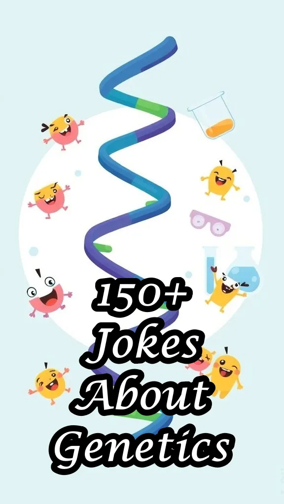 150+ Jokes About Genetics