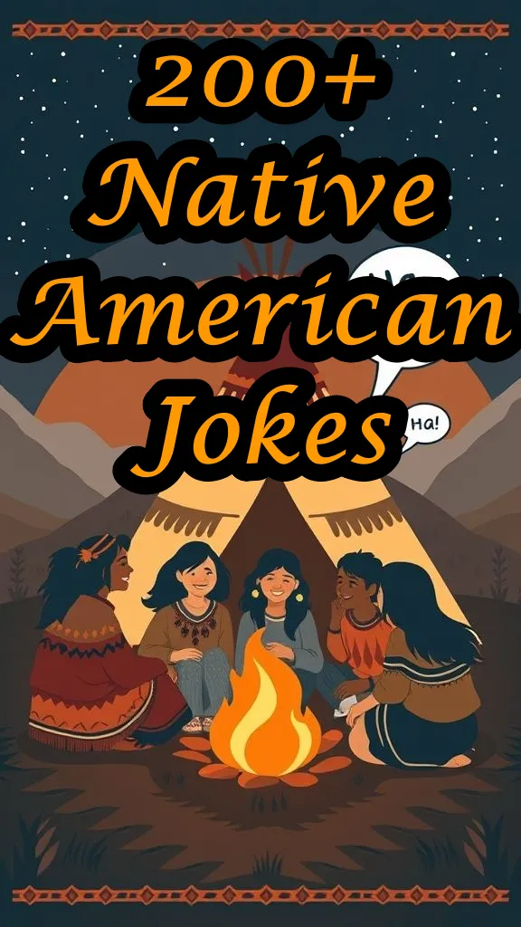 200+ Side-Splitting Native American Jokes