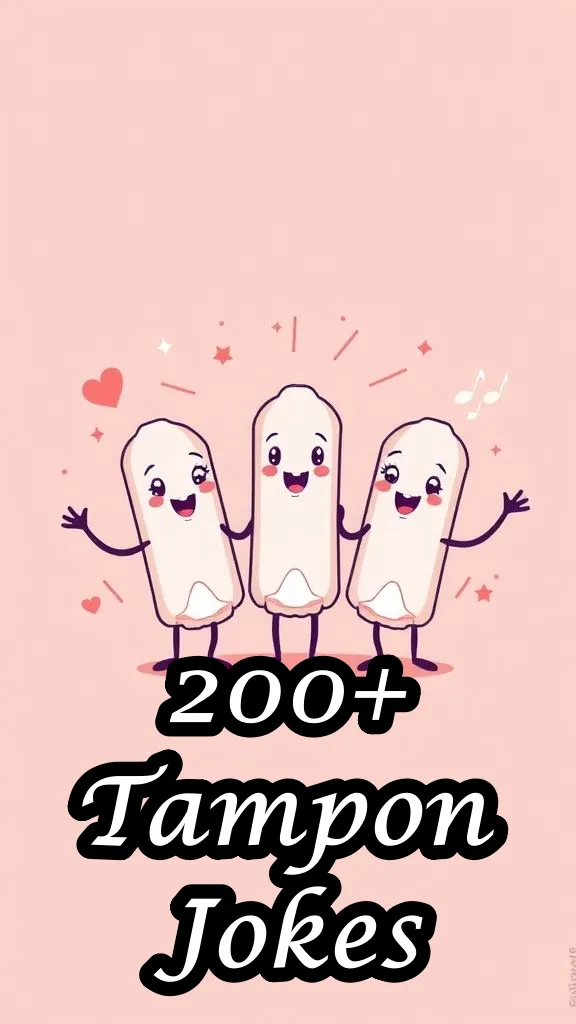 200+ Tampon Jokes