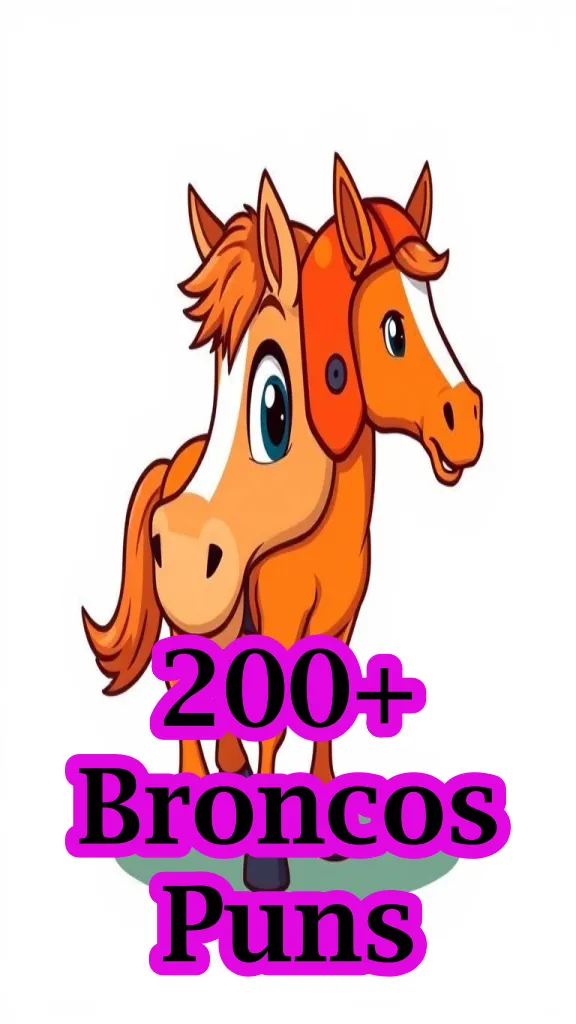 Galloping Broncos Puns That will Stampede Your Funny Bone