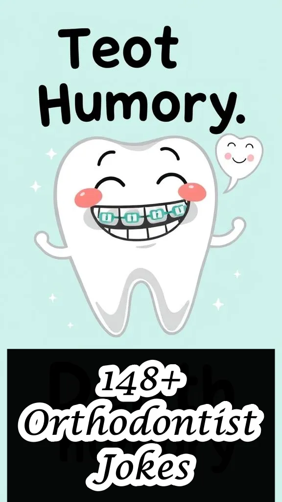 Orthodontist Jokes That'll Keep You Smiling Straight